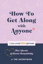 How to Get Along with Anyone