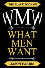 Wmw - The Black Book on What Men Want