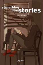 Something Like Stories, Volume 2