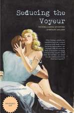 Seducing the Voyeur