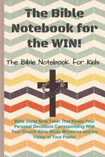 The Bible Notebook for the Win!