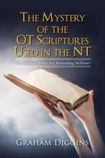 The Mystery of the Ot Scriptures Used in the Nt