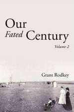 Our Fated Century