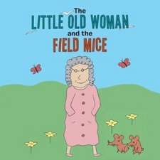 The Little Old Woman and the Field Mice