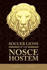 Soccer Lions of the Nosce Hostem