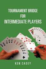 Tournament Bridge for Intermediate Players