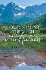 CONTENTMENT THROUGH MINDFULNESS