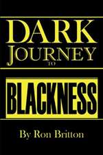 Dark Journey to Blackness