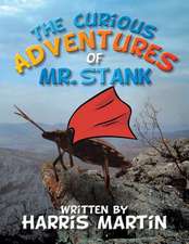 The Curious Adventures of Mr. Stank