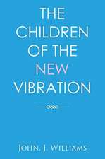 The Children of the New Vibration