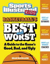 Basketball's Best and Worst: A Guide to the Game's Good, Bad, and Ugly