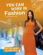 You Can Work in Fashion