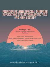 Principles and Special-Purpose Applications of Electromagnetic Field and High Voltage