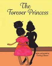 The Forever Princess: Volume 1