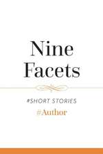 Nine Facets: Volume 1