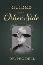 Guided from the Other Side: Volume 1