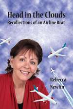 Head in the Clouds: Recollections of an Airline Brat Volume 1