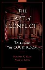 The Art of Conflict: Tales from the Courtroom Volume 1