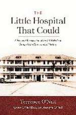 The Little Hospital That Could: A Personal Recollection of the 24th Medical Group at the Crossroads of History Volume 1