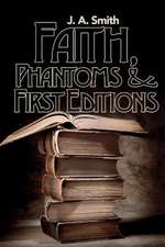 Faith, Phantoms & First Editions: Volume 2