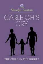 Carleigh's Cry, the Child in the Middle