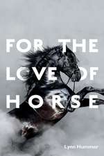 For the Love of Horse: Volume 1