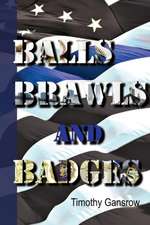 Balls, Brawls, and Badges: Volume 1