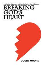 Breaking God's Heart: Volume 1