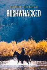 Bushwhacked: Volume 1