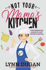 Not Your Mama's Kitchen