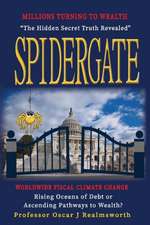 Spidergate: Worldwide Fiscal Climate Change - Rising Oceans of Debt or Ways to Wealth