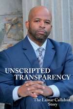 Unscripted Transparency The Lamar Callahan Story