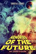 Loomis, D: Memories of the Future