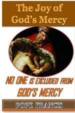 No One is Excluded from God's Mercy