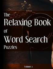 The Relaxing Book of Word Search Puzzles Volume 2