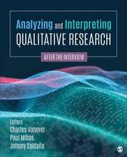 Analyzing and Interpreting Qualitative Research: After the Interview