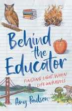 Behind the Educator