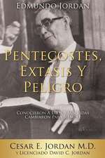 Edmundo Jordan Pentecostes, Extasis y Peligro