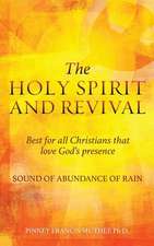 The Holy Spirit and Revival Best for All Christians That Love God's Presence