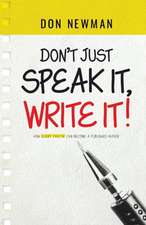 Don't Just Speak It, Write It