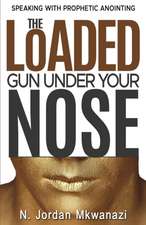 The Loaded Gun Under Your Nose