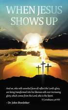 When Jesus Shows Up