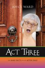 Ward, J: Act Three