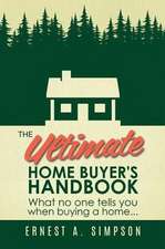 The Ultimate Home Buyer's Handbook