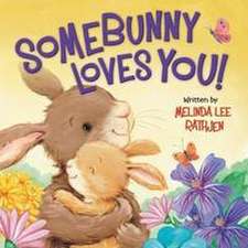 Somebunny Loves You!