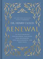 Renewal: 90 Daily Readings for Restoring Your Mind, Your Boundaries, Your Relationships, and Your Peace