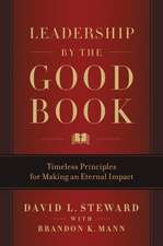 Leadership by the Good Book: Ten Timeless Keys to Success from the Bible