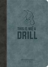 This Is Not a Drill LeatherLuxe® Journal: Journal