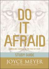 Do It Afraid Study Guide (Study Guide): Embracing Courage in the Face of Fear