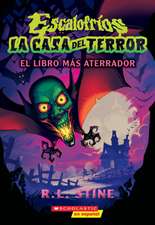 Escalofríos: La Casa del Terror #1: El Libro Más Aterrador (Goosebumps House of Shivers #1: Scariest. Book. Ever.)